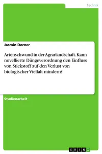 Artenschwund in der Agrarlandschaft. Kann novellierte Düngeverordnung den Einfluss von Stickstoff auf den Verlust von biologischer Vielfalt mindern?_cover