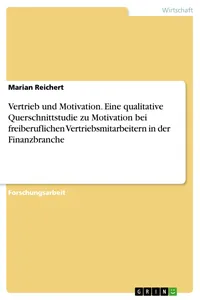 Vertrieb und Motivation. Eine qualitative Querschnittstudie zu Motivation bei freiberuflichen Vertriebsmitarbeitern in der Finanzbranche_cover