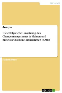 Die erfolgreiche Umsetzung des Changemanagements in kleinen und mittelständischen Unternehmen_cover