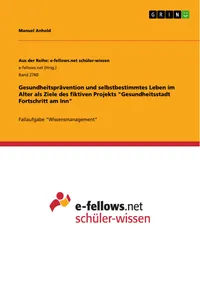 Gesundheitsprävention und selbstbestimmtes Leben im Alter als Ziele des fiktiven Projekts "Gesundheitsstadt Fortschritt am Inn"_cover