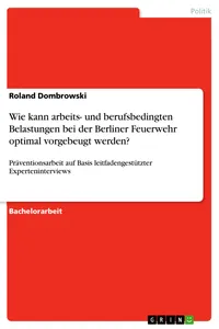 Wie kann arbeits- und berufsbedingten Belastungen bei der Berliner Feuerwehr optimal vorgebeugt werden?_cover