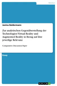 Zur analytischen Gegenüberstellung der Technologien Virtual Reality und Augmented Reality in Bezug auf ihre jeweilige Relevanz_cover