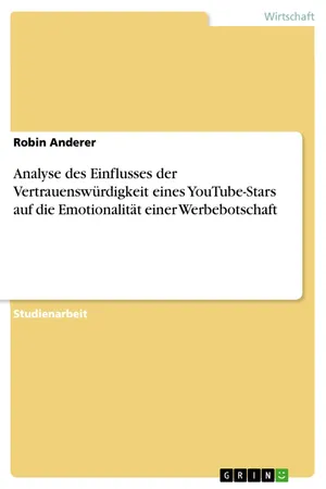 Analyse des Einflusses der Vertrauenswürdigkeit eines YouTube-Stars auf die Emotionalität einer Werbebotschaft