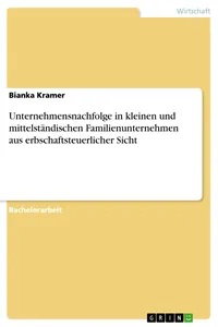 Unternehmensnachfolge in kleinen und mittelständischen Familienunternehmen aus erbschaftsteuerlicher Sicht_cover