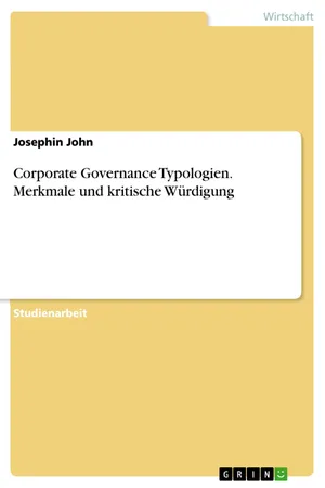 Corporate Governance Typologien. Merkmale und kritische Würdigung
