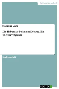 Die Habermas-Luhmann-Debatte. Ein Theorievergleich_cover