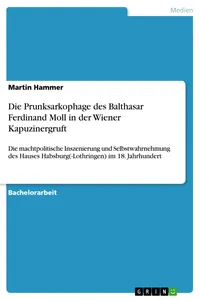 Die Prunksarkophage des Balthasar Ferdinand Moll in der Wiener Kapuzinergruft_cover