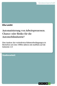 Automatisierung von Arbeitsprozessen. Chance oder Risiko für die Automobilindustrie?_cover
