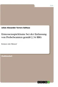 Ermessensspielräume bei der Entlassung von Probebeamten gemäß § 34 BBG_cover