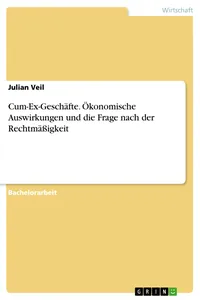 Cum-Ex-Geschäfte. Ökonomische Auswirkungen und die Frage nach der Rechtmäßigkeit_cover