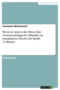 We never went to the Moon. Eine wissenssoziologische Fallstudie zur konspirativen Theorie der Apollo 11-Mission_cover