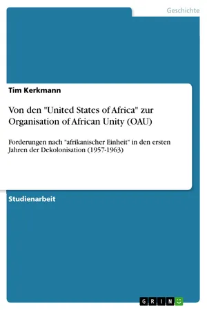 Von den "United States of Africa" zur Organisation of African Unity (OAU)