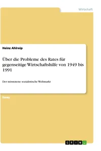 Über die Probleme des Rates für gegenseitige Wirtschaftshilfe von 1949 bis 1991_cover