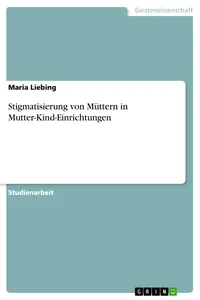 Stigmatisierung von Müttern in Mutter-Kind-Einrichtungen_cover
