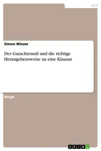 Der Gutachtenstil und die richtige Herangehensweise an eine Klausur_cover