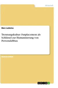 Trennungskultur. Outplacement als Schlüssel zur Humanisierung von Personalabbau_cover
