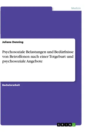 Psychosoziale Belastungen und Bedürfnisse von Betroffenen nach einer Totgeburt und psychosoziale Angebote