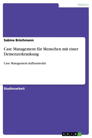 Case Management für Menschen mit einer Demenzerkrankung