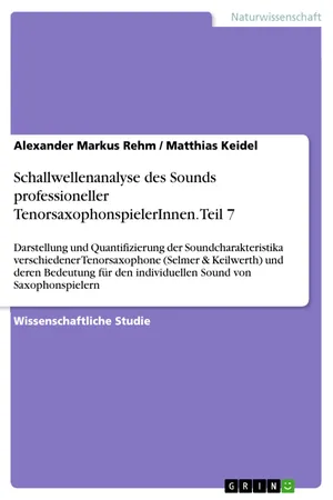Schallwellenanalyse des Sounds professioneller TenorsaxophonspielerInnen. Teil 7
