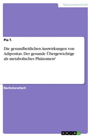 Die gesundheitlichen Auswirkungen von Adipositas. Der gesunde Übergewichtige als metabolisches Phänomen?