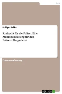 Strafrecht für die Polizei. Eine Zusammenfassung für den Polizeivollzugsdienst_cover