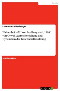 "Fahrenheit 451" von Bradbury und "1984" von Orwell. Aufrechterhaltung und Dynamiken der Gesellschaftsordnung_cover