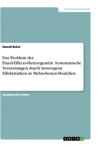 Das Problem der Fixed-Effects-Heterogenität. Systematische Verzerrungen durch heterogene Effektstärken in Mehrebenen-Modellen_cover