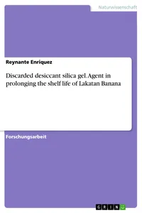Discarded desiccant silica gel. Agent in prolonging the shelf life of Lakatan Banana
