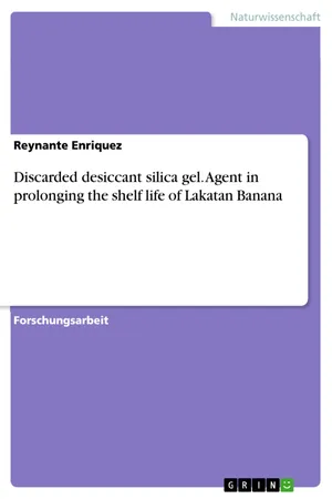 Discarded desiccant silica gel. Agent in prolonging the shelf life of Lakatan Banana