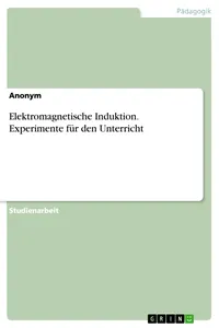 Elektromagnetische Induktion. Experimente für den Unterricht_cover