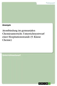 Atombindung im gymnasialen Chemieunterricht. Unterrichtsentwurf einer Hospitationsstunde_cover