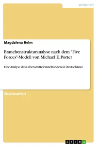Branchenstrukturanalyse nach dem "Five Forces"-Modell von Michael E. Porter_cover