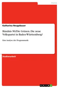 Bündnis 90/Die Grünen. Die neue Volkspartei in Baden-Württemberg?_cover