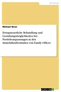 Ertragsteuerliche Behandlung und Gestaltungsmöglichkeiten bei Portfolioanpassungen in den Immobilienbeständen von Family Offices_cover