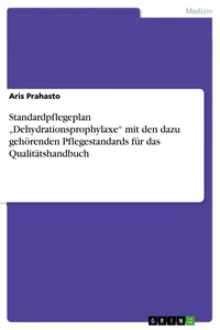 Standardpflegeplan "Dehydrationsprophylaxe" mit den dazu gehörenden Pflegestandards für das Qualitätshandbuch_cover