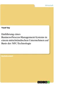 Einführung eines Business-Process-Management-Systems in einem mittelständischen Unternehmen auf Basis der NFC-Technologie_cover