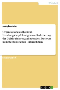 Organisationales Burnout. Handlungsempfehlungen zur Reduzierung der Gefahr eines organisationalen Burnouts in mittelständischen Unternehmen_cover
