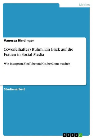 (Zweifelhafter) Ruhm. Ein Blick auf die Frauen in Social Media