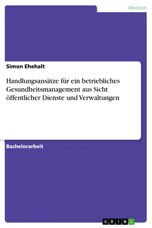 Handlungsansätze für ein betriebliches Gesundheitsmanagement aus Sicht öffentlicher Dienste und Verwaltungen