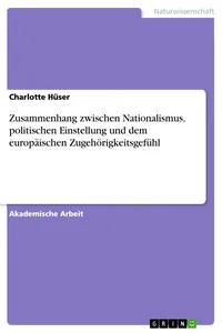 Zusammenhang zwischen Nationalismus, politischen Einstellung und dem europäischen Zugehörigkeitsgefühl_cover