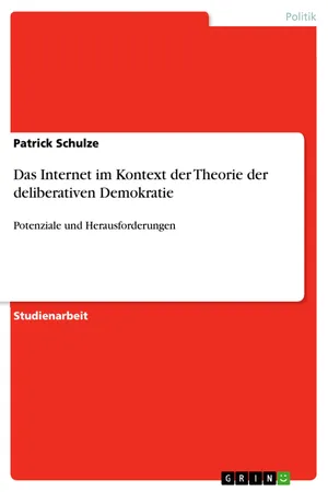 Das Internet im Kontext der Theorie der deliberativen Demokratie