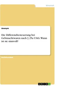 Die Differenzbesteuerung bei Gebrauchtwaren nach § 25a UStG. Wann ist sie sinnvoll?_cover