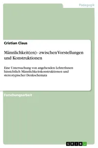 Männlichkei - zwischen Vorstellungen und Konstruktionen_cover