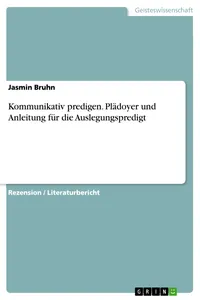 Kommunikativ predigen. Plädoyer und Anleitung für die Auslegungspredigt_cover