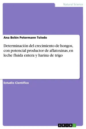 Determinación del crecimiento de hongos, con potencial productor de aflatoxinas, en leche fluida entera y harina de trigo