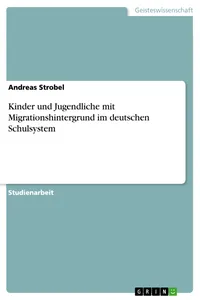 Kinder und Jugendliche mit Migrationshintergrund im deutschen Schulsystem_cover