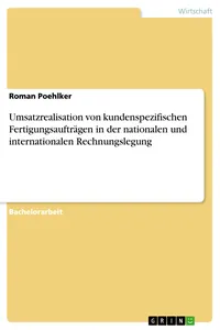 Umsatzrealisation von kundenspezifischen Fertigungsaufträgen in der nationalen und internationalen Rechnungslegung_cover