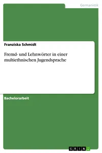 Fremd- und Lehnwörter in einer multiethnischen Jugendsprache_cover