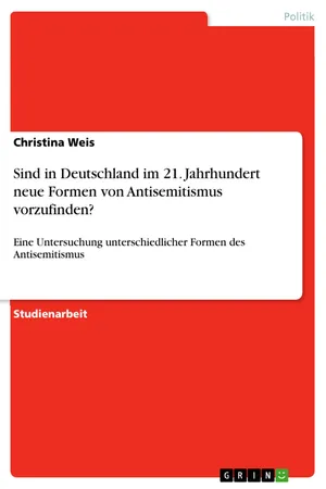 Sind in Deutschland im 21. Jahrhundert neue Formen von Antisemitismus vorzufinden?