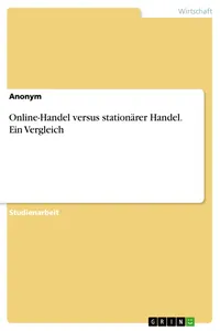 Online-Handel versus stationärer Handel. Ein Vergleich_cover